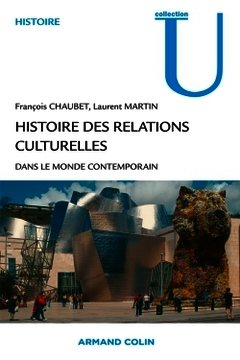 Cover of the book Histoire des relations culturelles dans le monde contemporain