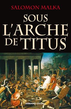 Cover of the book Sous l'Arche de Titus