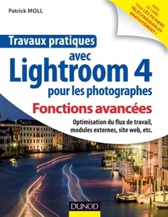 Cover of the book Travaux pratiques avec Lightroom 4 pour les photographes : Fonctions avancées
