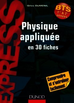 Cover of the book Physique appliquée en 30 fiches - BTS 1re & 2e années