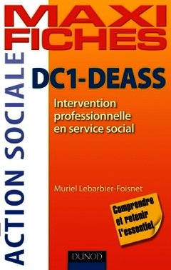 Couverture de l’ouvrage DC1 Intervention professionnelle en service social DEASS - ISAP, ISIC, auto-évaluation, méthodologie