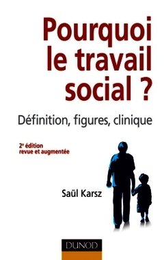 Couverture de l’ouvrage Pourquoi le travail social ? 2e édition