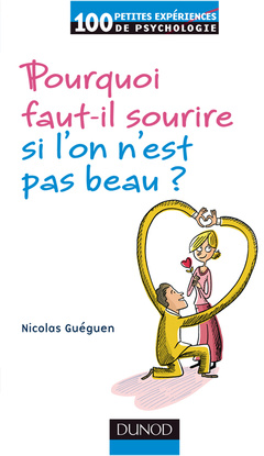 Cover of the book Pourquoi faut-il sourire quand on n'est pas beau ?