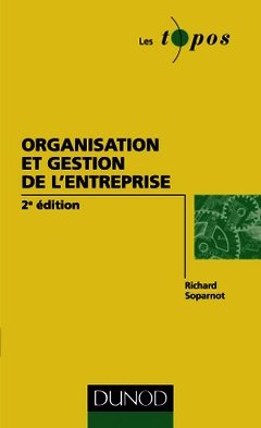 Couverture de l’ouvrage Organisation et gestion de l'entreprise - 2e édition