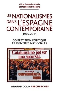 Cover of the book Les nationalismes dans l'Espagne contemporaine (1975-2011)-Compétition politique et identités nation
