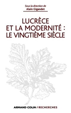 Couverture de l’ouvrage Lucrèce et la modernité : le vingtième siècle