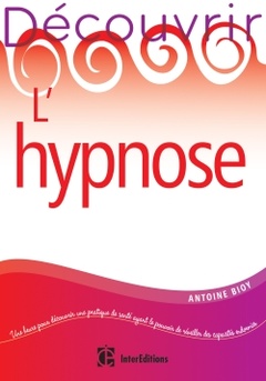 Couverture de l’ouvrage Découvrir l'hypnose - 2e éd.