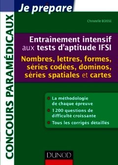 Couverture de l’ouvrage Entraînement intensif aux tests d'aptitude IFSI - Nombres, Lettres, Formes, Dominos, Cartes