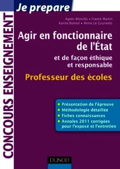 Cover of the book Agir en fonctionnaire de l'Etat et de façon éthique et responsable - Professeur des Ecoles