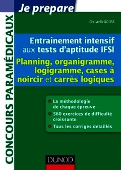 Couverture de l’ouvrage Entraînement intensif aux tests d'aptitude IFSI - Planning, Organigramme, Logigramme