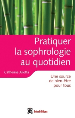 Cover of the book Pratiquer la sophrologie au quotidien - Une source de bien-être pour tous