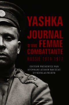 Couverture de l’ouvrage Yashka, journal d'une femme combattante - Russie 1914-1917