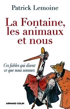 Couverture de l’ouvrage La Fontaine, les animaux et nous