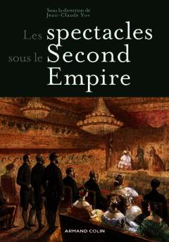 Cover of the book Les spectacles sous le Second Empire
