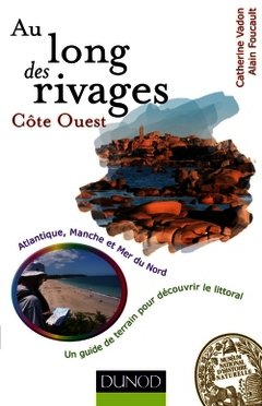 Cover of the book Au long des rivages : Côte Ouest - Atlantique, Manche et Mer du Nord