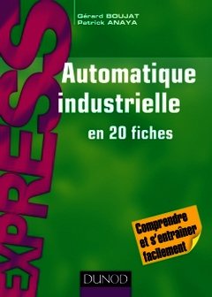 Cover of the book Automatique industrielle en 20 fiches