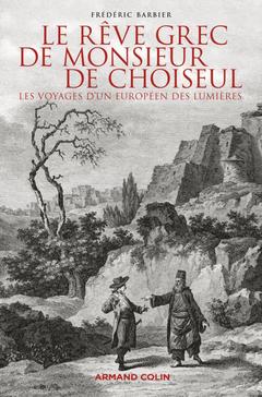Couverture de l’ouvrage Le rêve grec de Monsieur de Choiseul