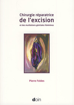 Couverture de l’ouvrage Chirurgie réparatrice de l'excision et des mutilations génitales féminines