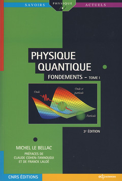Couverture de l’ouvrage Physique quantique - Fondements Tome 1