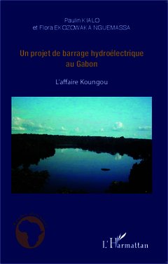 Couverture de l’ouvrage Un projet de barrage hydroélectrique au Gabon