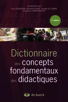 Couverture de l’ouvrage Dictionnaire des concepts fondamentaux des didactiques