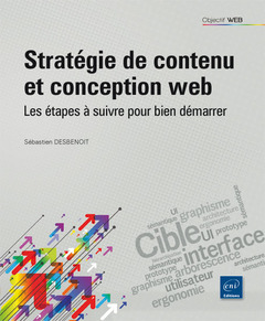 Cover of the book Stratégie de contenu et conception web - Les étapes à suivre pour faire la différence