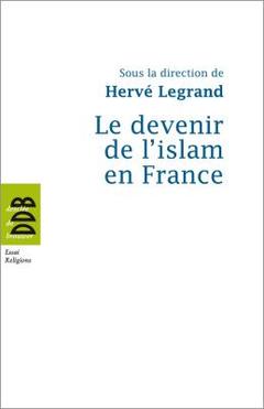Couverture de l’ouvrage Le devenir de l'islam en France