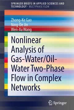 Couverture de l’ouvrage Nonlinear Analysis of Gas-Water/Oil-Water Two-Phase Flow in Complex Networks