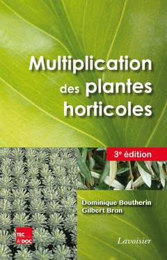 Couverture de l’ouvrage Multiplication des plantes horticoles