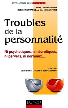 Couverture de l’ouvrage Troubles de la personnalité - Ni psychotiques, ni névrotiques, ni pervers, ni normaux...