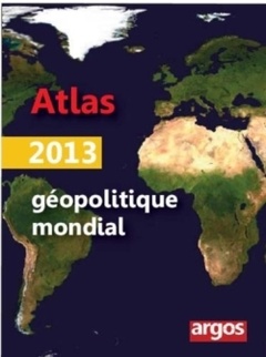 Couverture de l’ouvrage Atlas géopolitique mondial 2013