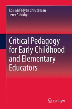 Couverture de l’ouvrage Critical Pedagogy for Early Childhood and Elementary Educators
