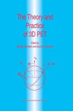 Couverture de l’ouvrage The Theory and Practice of 3D PET