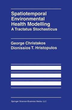 Couverture de l’ouvrage Spatiotemporal Environmental Health Modelling: A Tractatus Stochasticus
