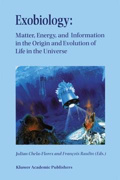 Couverture de l’ouvrage Exobiology: Matter, Energy, and Information in the Origin and Evolution of Life in the Universe
