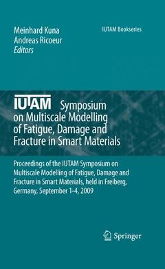 Couverture de l’ouvrage IUTAM Symposium on Multiscale Modelling of Fatigue, Damage and Fracture in Smart Materials