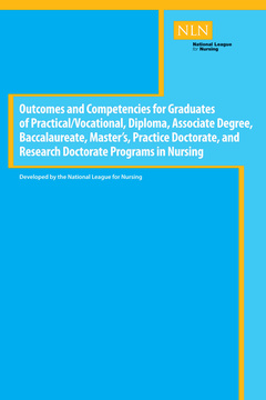 Couverture de l’ouvrage Outcomes and Competencies for Graduates of Practical/Vocational, Diploma, Baccalaureate, Master's Practice Doctorate, and Research Doctorate Programs in Nursing