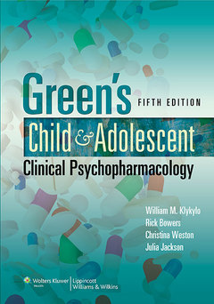 Cover of the book Green's Child and Adolescent Clinical Psychopharmacology 