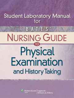 Couverture de l’ouvrage Student Laboratory Manual for Bates' Nursing Guide to Physical Examination and History Taking