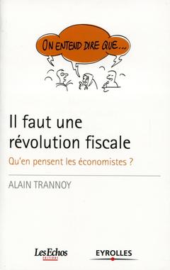 Couverture de l’ouvrage Il faut une révolution fiscale