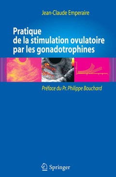 Couverture de l’ouvrage Pratique de la stimulation ovulatoire par les gonadotrophines