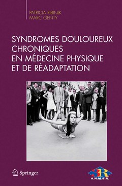 Couverture de l’ouvrage Syndromes douloureux chronique en médecine physique et de réadaptation