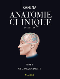 Cover of the book ANATOMIE CLINIQUE. TOME 5 : NEUROANATOMIE, 2E ED