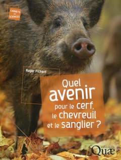 Cover of the book Quel avenir pour le cerf, le chevreuil et le sanglier ?