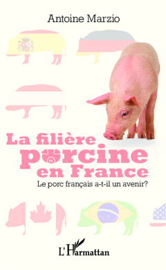 Couverture de l’ouvrage La filière porcine en France