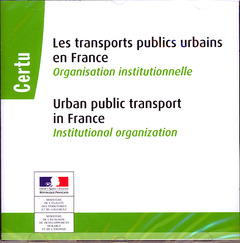 Couverture de l’ouvrage Les transports publics urbains en France  / Urban public transport in France (CD-ROM)
