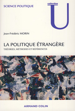 Couverture de l’ouvrage La politique étrangère - Théories, méthodes et références