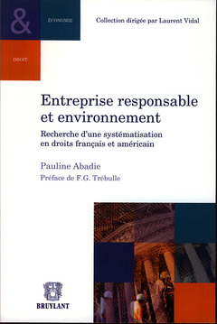 Cover of the book Entreprise responsable et environnement. Recherche d'une systématisation en droits français et américain