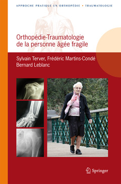 Couverture de l'ouvrage Orthopédie-Traumatologie de la personne âgée fragile