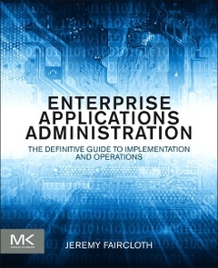Couverture de l’ouvrage Enterprise Applications Administration